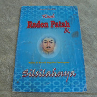 Kisah Raden Patah dan Silsilah Raja-raja Demak