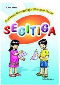 Asyiknya Mempelajari Bangun Datar Segitiga