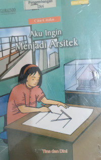 Cita-citaku Aku Ingin menjadi Arsitek
