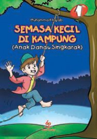 Semasa Kecil di Kampung (Anak Danau Singkarang)