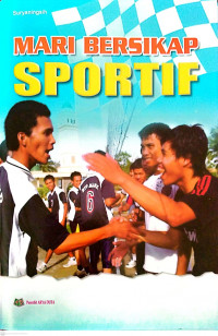 Mari Bersikap Sportif