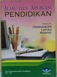 Ilmu dan Aplikasi Pendidikan Bagian IV