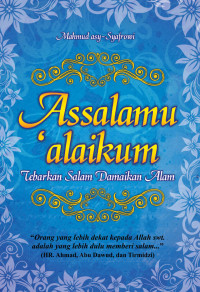 Assalamu'alaikum Tebarkan Salam Damaikan Alam