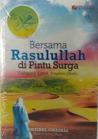 Bersama Rasulullah di Pintu Surga Tadzkirah untuk Pengantin Jihadis