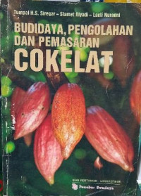Budidaya, Pengolahan dan Pemasaran Cokelat