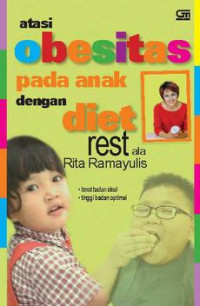 Atasi Obesitas Pada Anak dengan Diet Rest ala Rita Ramayulis