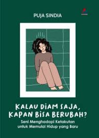 Image of Kalau Diam Saja, Kapan Bisa Berubah?