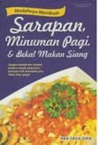 Image of Mudahnya Membuat Sarapan, Minuman Pagi, dan Bekal Makanan Siang