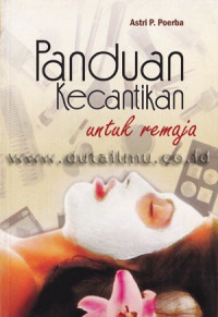 Panduan Kecantikan Untuk Remaja