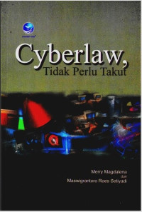 Cyberlaw, Tidak Perlu Takut