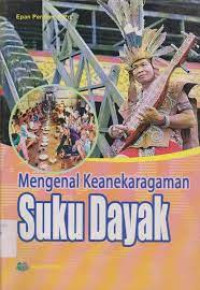 Mengenal Keanekaragaman Suku Dayak