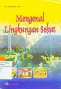 Mengenal Lingkungan Sehat