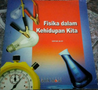 Fisika dalam Kehidupan Kita untuk SLTP