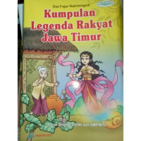 Kumpulan Legenda Rakyat Jawa Timur