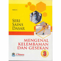 Seri Sains Dasar Mengenal Kelembaman dan Gesekan