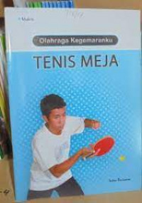 Olahraga Kegemaranku Tenis Meja
