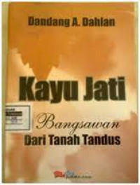 Image of Kayu Jati Si Bangunan dari Lahan Tandus