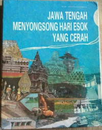 Jawa Tengah Menyongsong Hari Esok yang Cerah