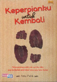 Kepergianku untuk Kembali