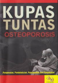Kupas Tuntas Osteoporosis