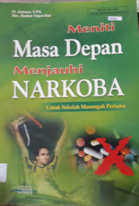 Meniti Masa Depan Menjahui Narkoba