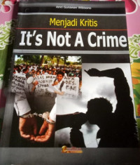 Menjadi Kritis It's Not A Crime