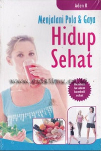 Menjalani Pola dan Gaya Hidup Sehat