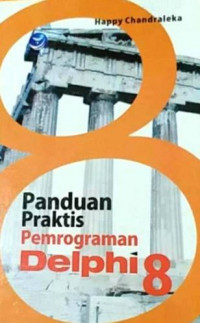 Panduan Praktis Pemrograman Delphi 8