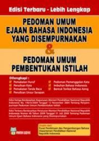 Pedoman Umum Ejaan Bahasa Indonesia yang Disempurnakan & Pedoman Umum Pembentukan Istilah