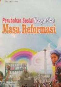 Perubahan Sosial Masyarakat Masa Reformasi