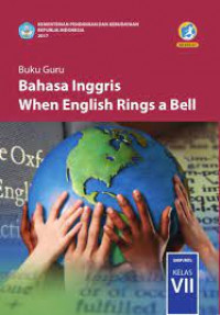 Buku Guru Bahasa Inggris When English Rings the Bell Kelas VII