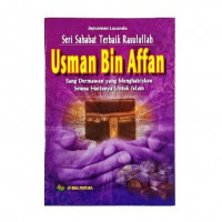 Seri Sahabat Terbaik Rasulullah Usman bin Affan