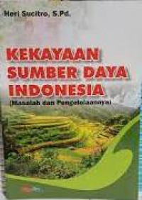 Kekayaan Sumber Daya Indonesia (Masalah dan Pengolahannya)