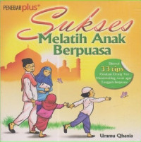 Sukses Melatih Anak Berpuasa
