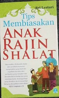 Tips Mebiasakan Anak Rajin Shalat
