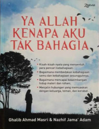 Ya Allah Kenapa Aku Tak Bahagia